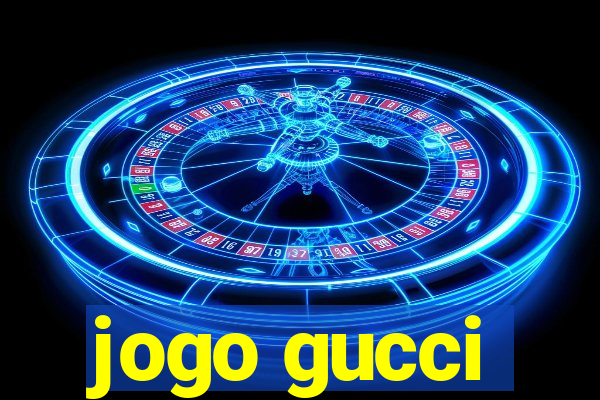 jogo gucci